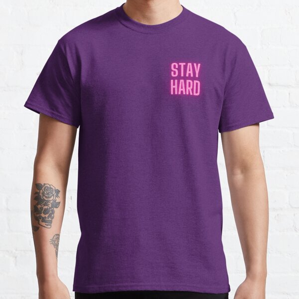 STAY HARD pure motivation! Classic T-Shirt