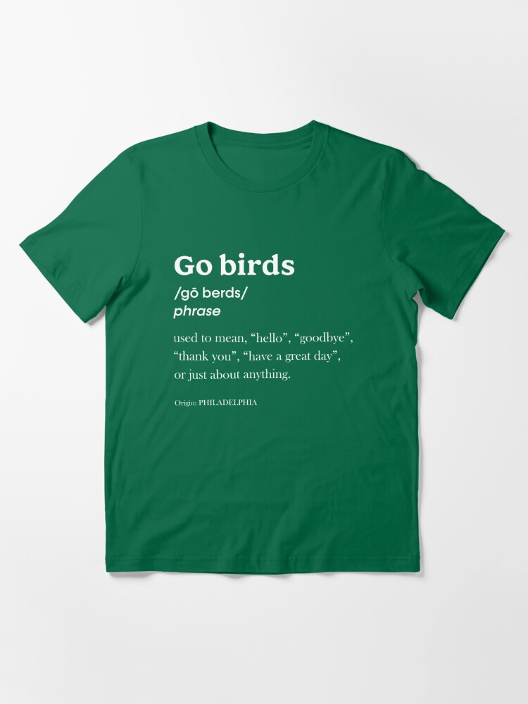 Go Birds Definition Philadelphia Essential T-Shirt for Sale by vinciwear