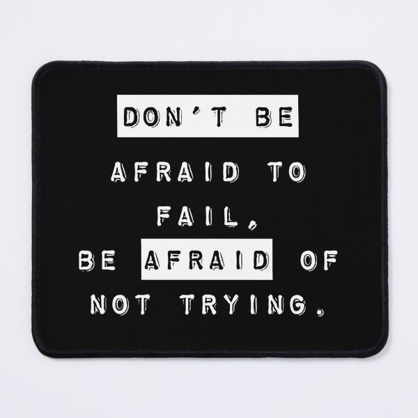 Item preview, Don’t Be Afraid To Fail designed and sold by MandVDesigns.
