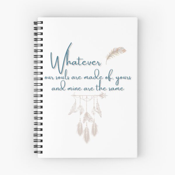 Item preview, Whatever Our Souls are Made of Yours and Mine are the Same | All About Relationships  designed and sold by FrequencyV.