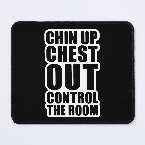 Item preview, Chin Up Chest Out Control The Room Typography Black Text Design Statement designed and sold by SleepingInCo.