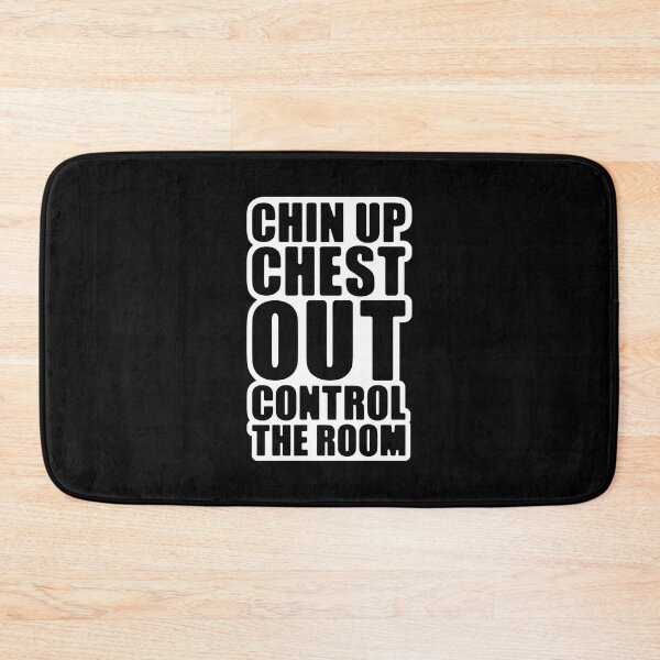 Item preview, Chin Up Chest Out Control The Room Typography Black Text Design Statement designed and sold by SleepingInCo.