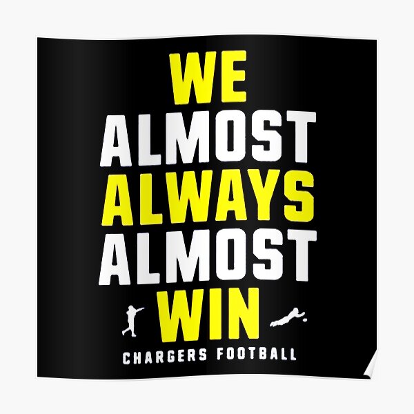 We Almost Always Almost Win Shirt Funny Los Angeles Chargers 