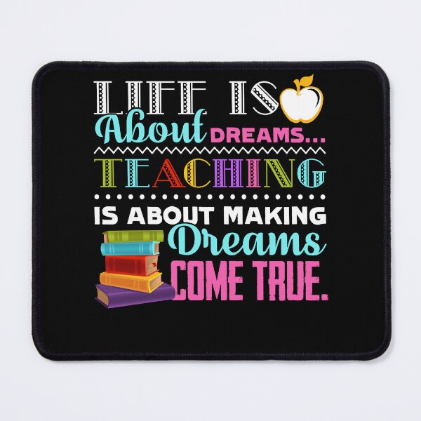 Item preview, Teacher - Life Is About Dreams Teaching Is About Making Dreams Come True designed and sold by UnknownArtistt.