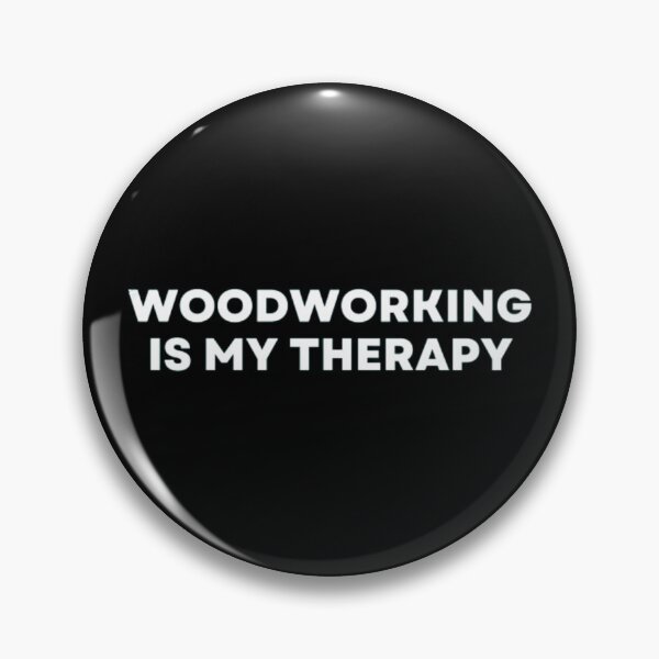 Item preview, Woodworking Is My Therapy designed and sold by MuzamilAhmed.