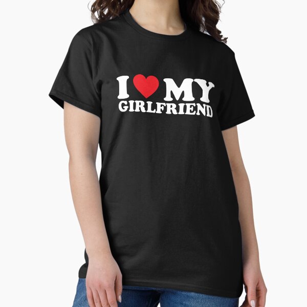 Item preview, I love my girlfriend designed and sold by Edward Nguyen.