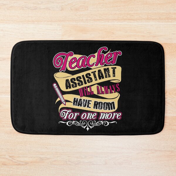 Item preview, Teacher Assistant - Teacher Assistant Will Always Have Room For One More designed and sold by UnknownArtistt.
