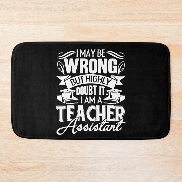 Item preview, Teacher Assistant - I Am A Teacher Assistant designed and sold by UnknownArtistt.