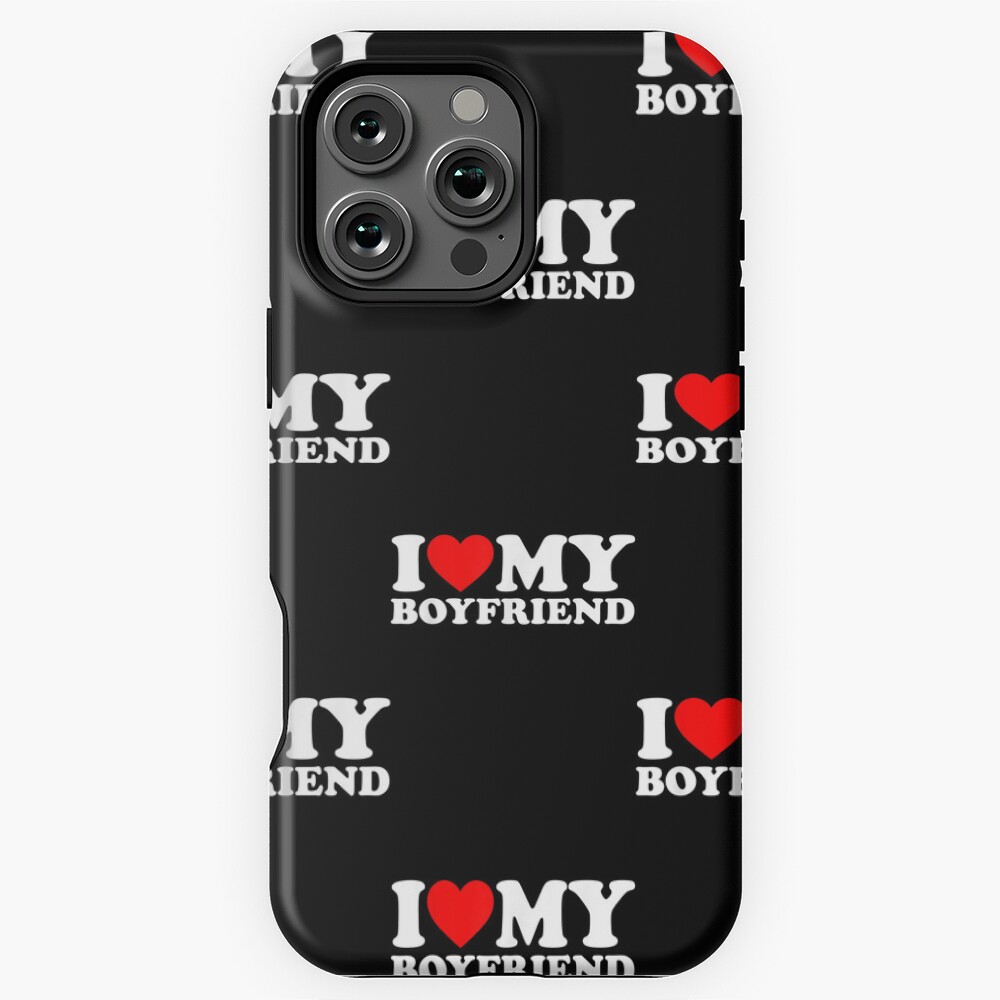 I Love My Boyfriend
