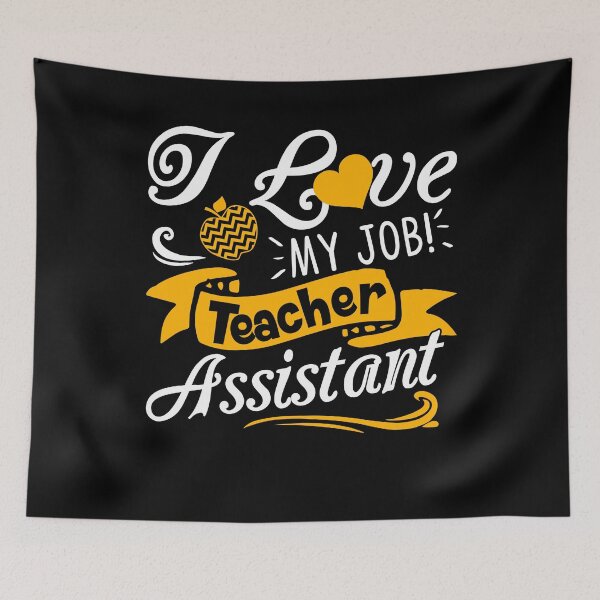Item preview, Teacher Assistant - Love My Job Teacher Assistant designed and sold by UnknownArtistt.
