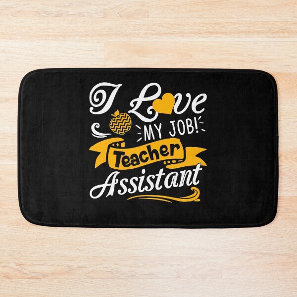 Item preview, Teacher Assistant - Love My Job Teacher Assistant designed and sold by UnknownArtistt.