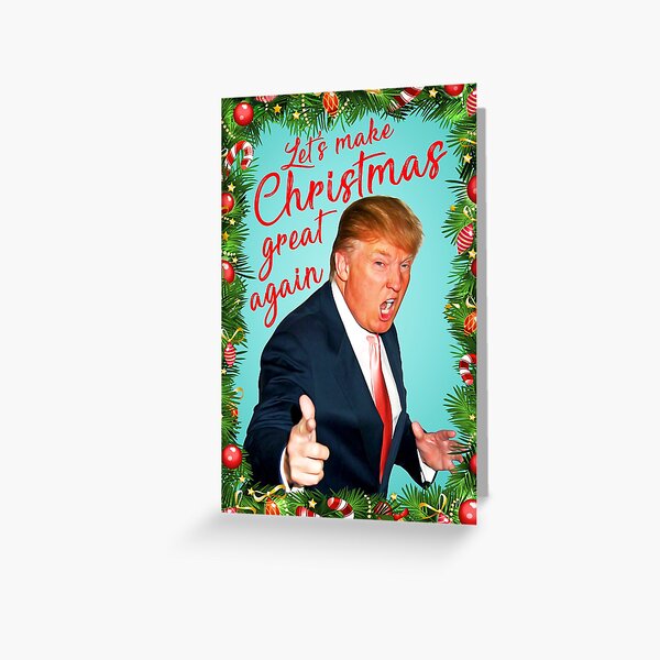 Make christmas great again Greeting Card