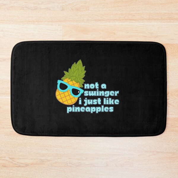 Item preview, Not A Swinger I Just Like Pineapples designed and sold by Joy Poddar.