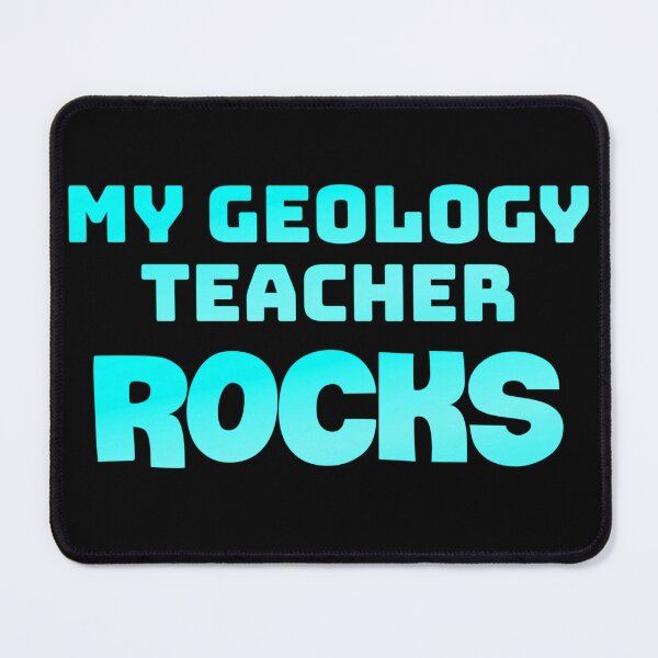 Item preview, My geology teacher rocks designed and sold by Neo-Expression.