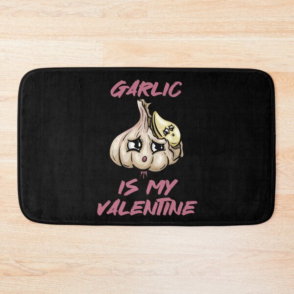 Item preview, Garlic Is My Valentine designed and sold by RockBeeDesigns.