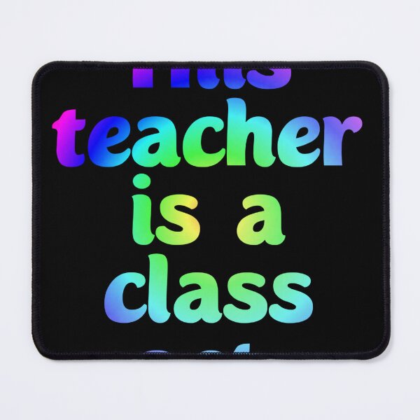 Item preview, This teacher is a class act. Gifting to teachers designed and sold by Neo-Expression.