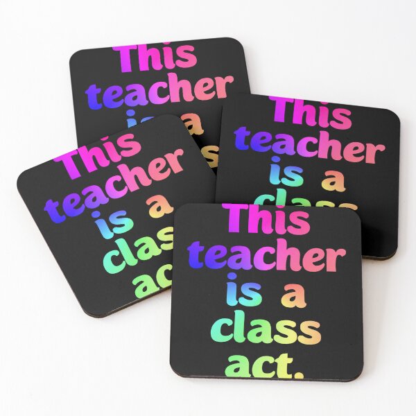 Item preview, This teacher is a class act. Gifting to teachers designed and sold by Neo-Expression.