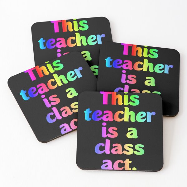 Item preview, This teacher is a class act. Gifting to teachers designed and sold by Neo-Expression.