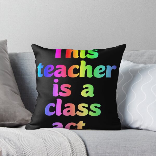 Item preview, This teacher is a class act. Gifting to teachers designed and sold by Neo-Expression.