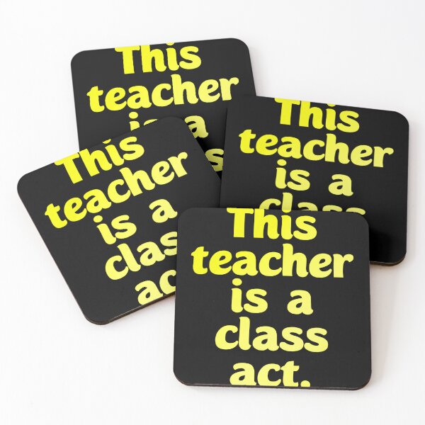 Item preview, This teacher is a class act. Gifting to teachers designed and sold by Neo-Expression.