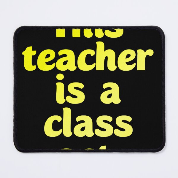 Item preview, This teacher is a class act. Gifting to teachers designed and sold by Neo-Expression.