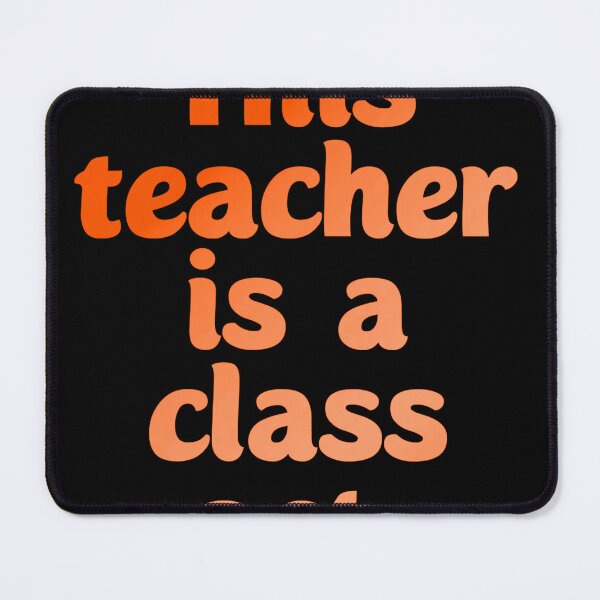 Item preview, This teacher is a class act. Gifting to teachers designed and sold by Neo-Expression.
