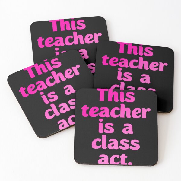 Item preview, This teacher is a class act. Gifting to teachers designed and sold by Neo-Expression.