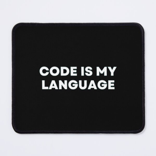 Item preview, Code Is My Language designed and sold by MuzamilAhmed.