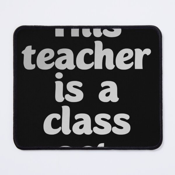 Item preview, This teacher is a class act. Gifting to teachers designed and sold by Neo-Expression.