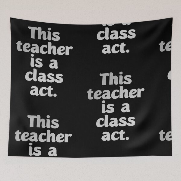 Item preview, This teacher is a class act. Gifting to teachers designed and sold by Neo-Expression.