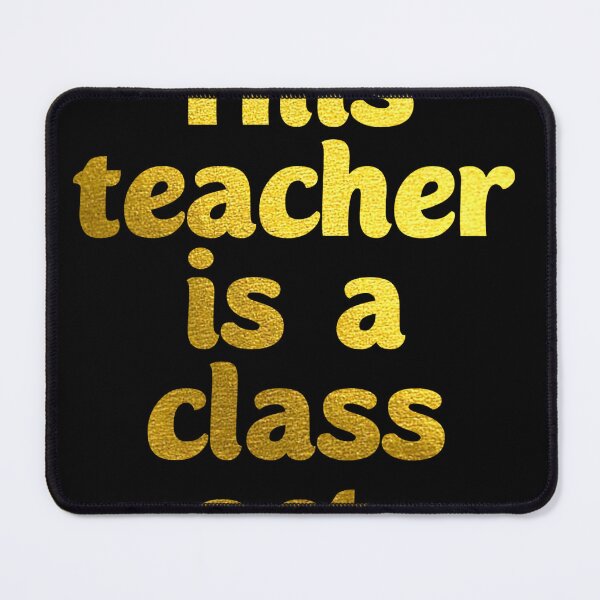 Item preview, This teacher is a class act. Gifting to teachers designed and sold by Neo-Expression.