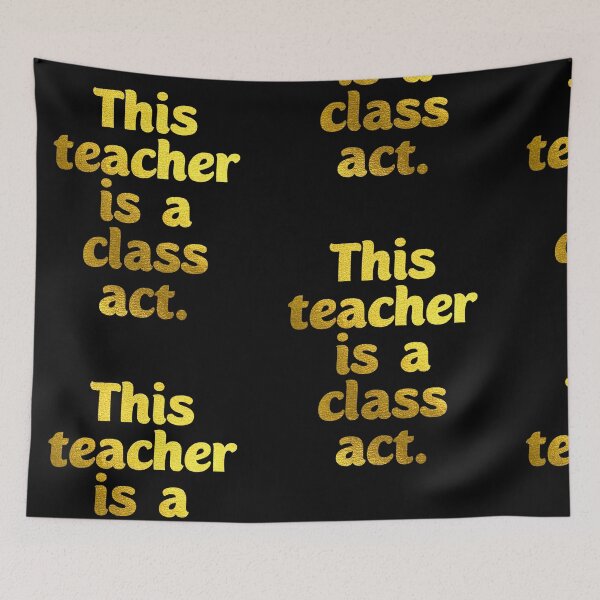 Item preview, This teacher is a class act. Gifting to teachers designed and sold by Neo-Expression.