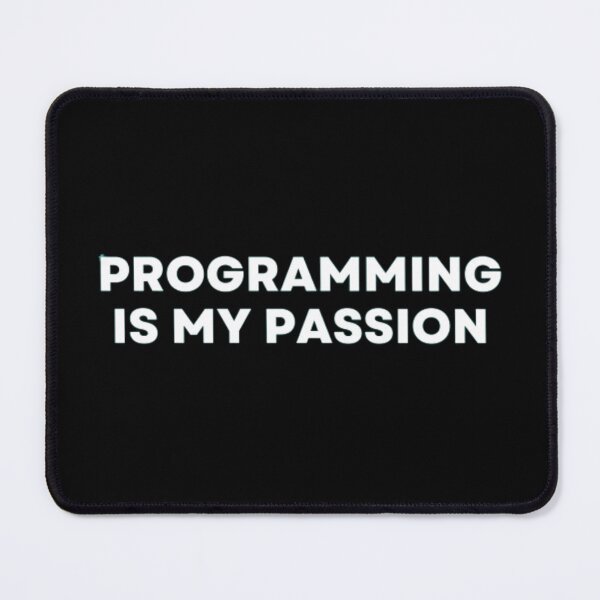 Item preview, Programming Is My Passion designed and sold by MuzamilAhmed.