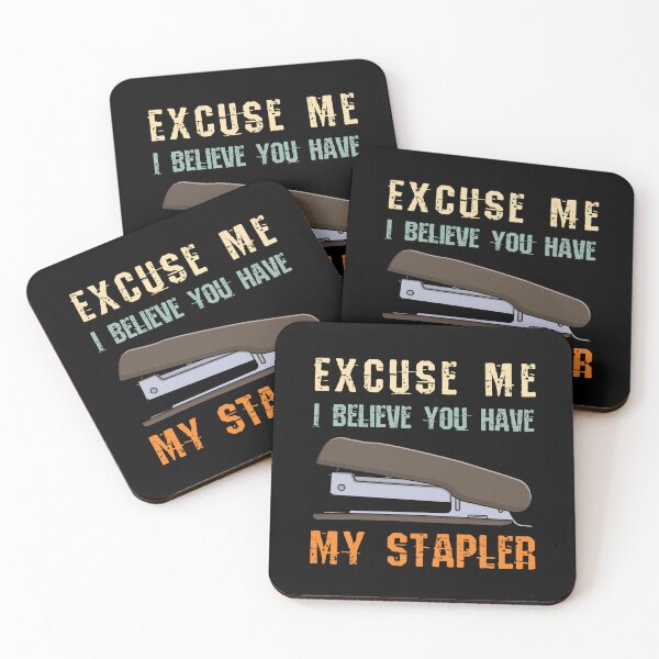 Item preview, Excuse Me I Believe You Have My Stapler designed and sold by Luxury-Outfits.