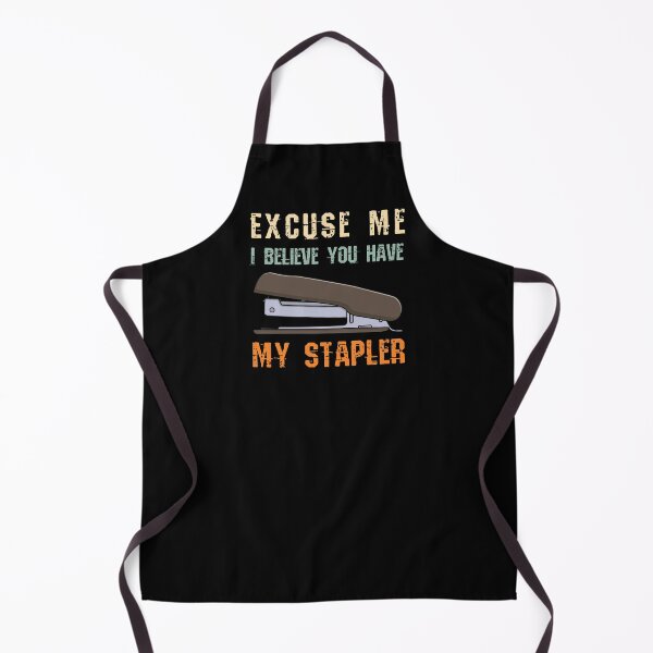 Item preview, Excuse Me I Believe You Have My Stapler designed and sold by Luxury-Outfits.