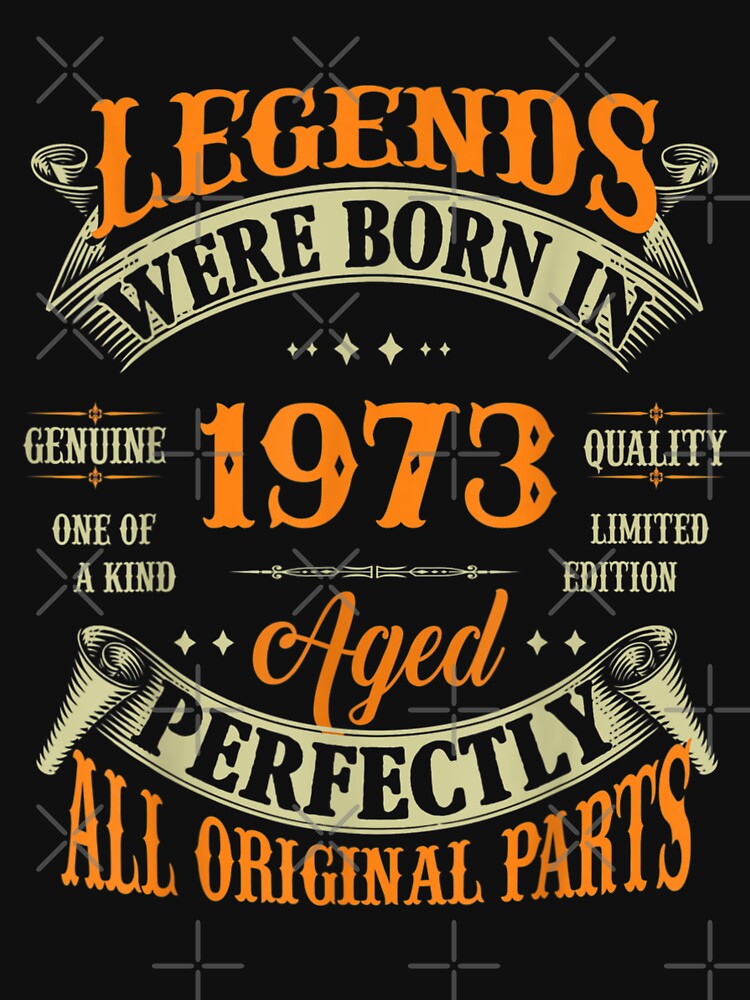 Discover 50th Birthday Tee Vintage Legends Born In 1973 50 Years Old | Essential T-Shirt 