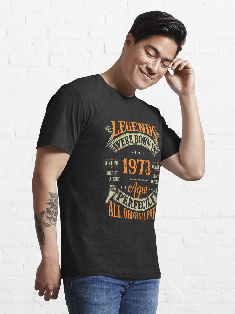Discover 50th Birthday Tee Vintage Legends Born In 1973 50 Years Old | Essential T-Shirt 