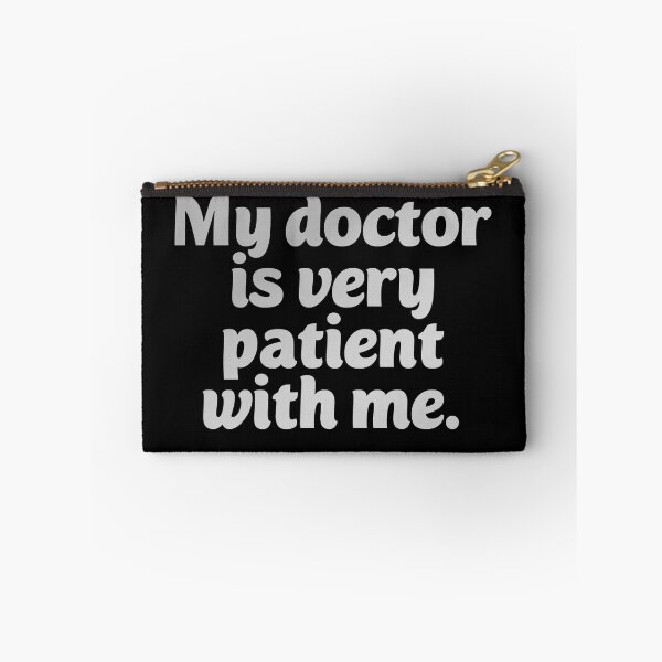 Item preview, My doctor is patient. Funny doctor pun designed and sold by Neo-Expression.