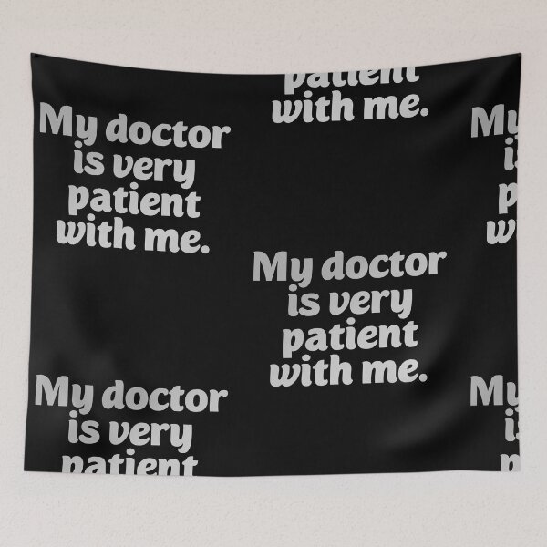 Item preview, My doctor is patient. Funny doctor pun designed and sold by Neo-Expression.
