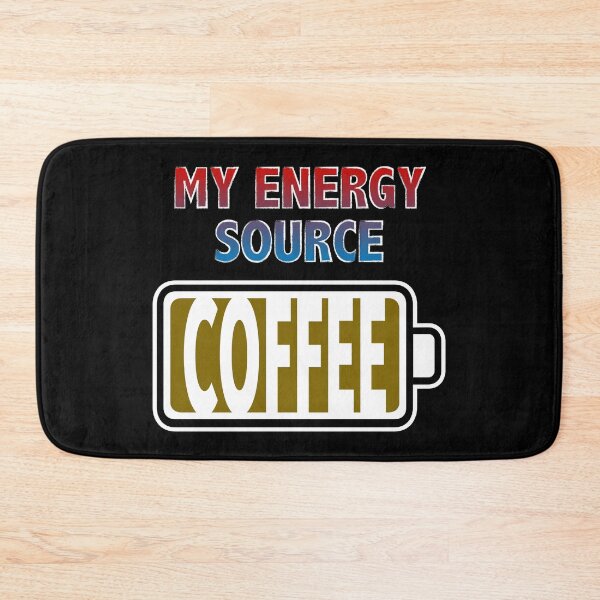 Item preview, Coffee is My Energy Source designed and sold by Moodific.
