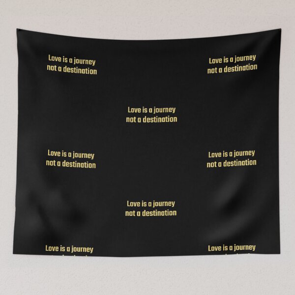 Item preview, Love Quote:  Love is a Journey Not a Destination designed and sold by Bright76.