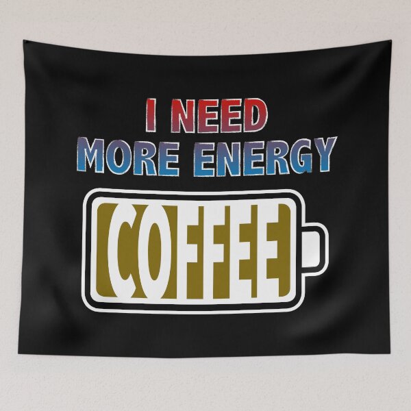 Item preview, I Need More Energy - Coffee designed and sold by Moodific.