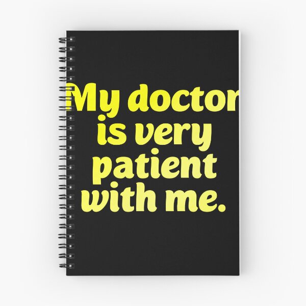 Item preview, My doctor is patient. Funny doctor pun designed and sold by Neo-Expression.