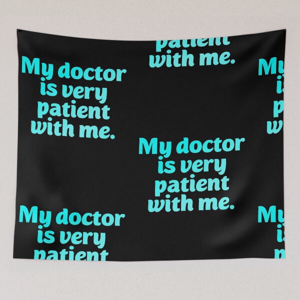 Item preview, My doctor is patient. Funny doctor pun designed and sold by Neo-Expression.