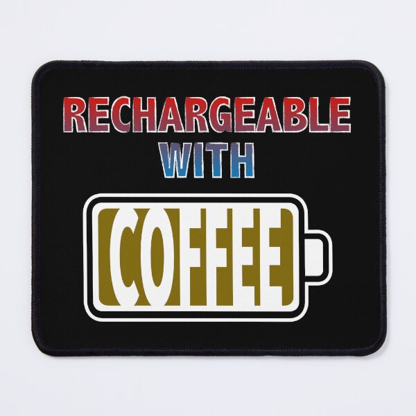 Item preview, Rechargeable with Coffee designed and sold by Moodific.