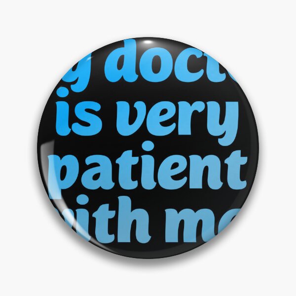 Item preview, My doctor is patient. Funny doctor pun designed and sold by Neo-Expression.