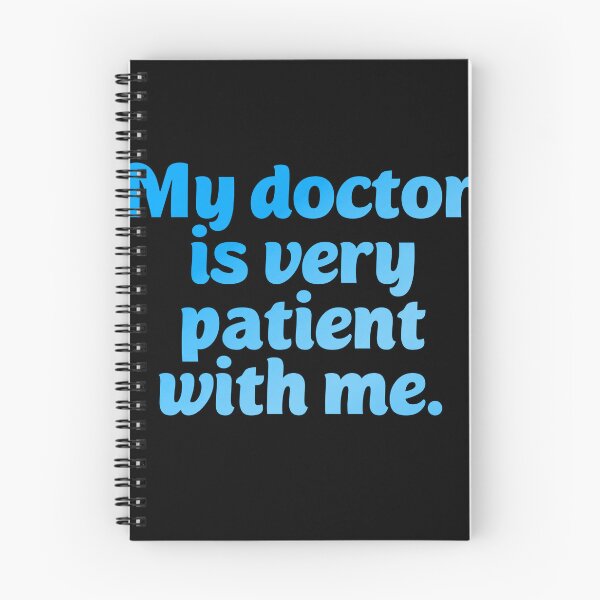 Item preview, My doctor is patient. Funny doctor pun designed and sold by Neo-Expression.