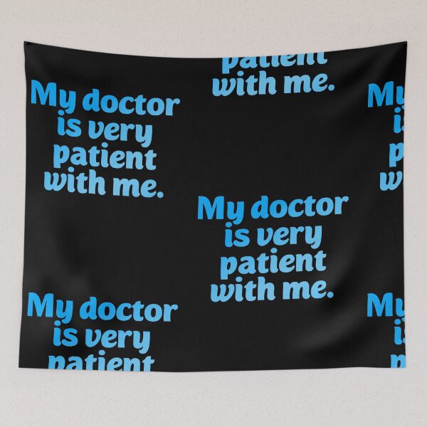 Item preview, My doctor is patient. Funny doctor pun designed and sold by Neo-Expression.