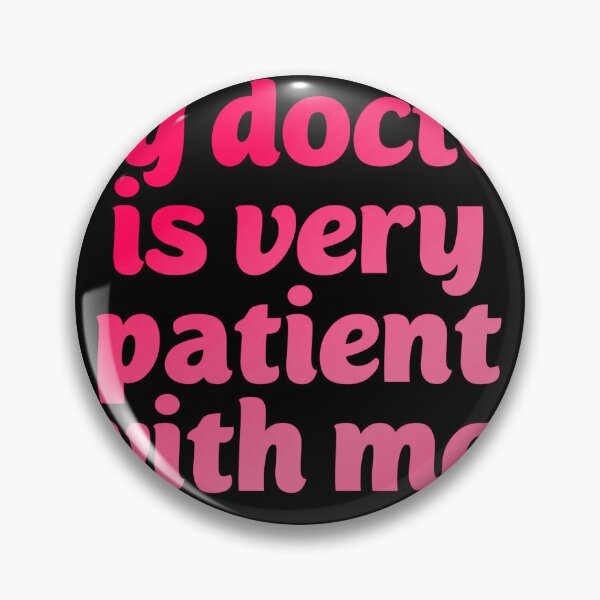 Item preview, My doctor is patient. Funny doctor pun designed and sold by Neo-Expression.