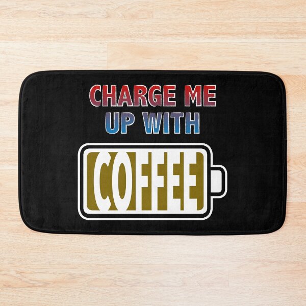 Item preview, Charge Me Up with Coffee designed and sold by Moodific.